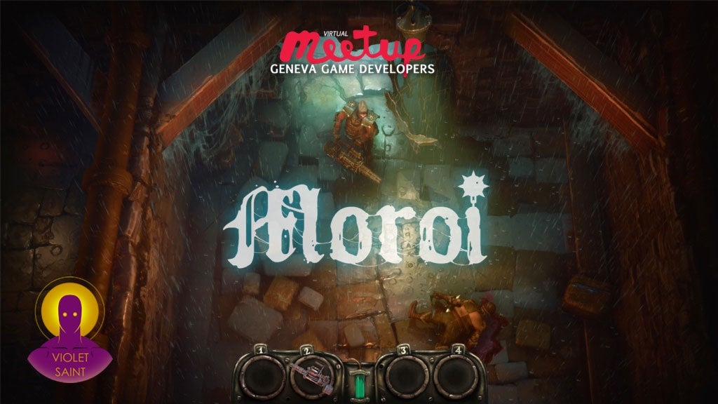 Virtual Geneva Game Developer Meetup : Moroi