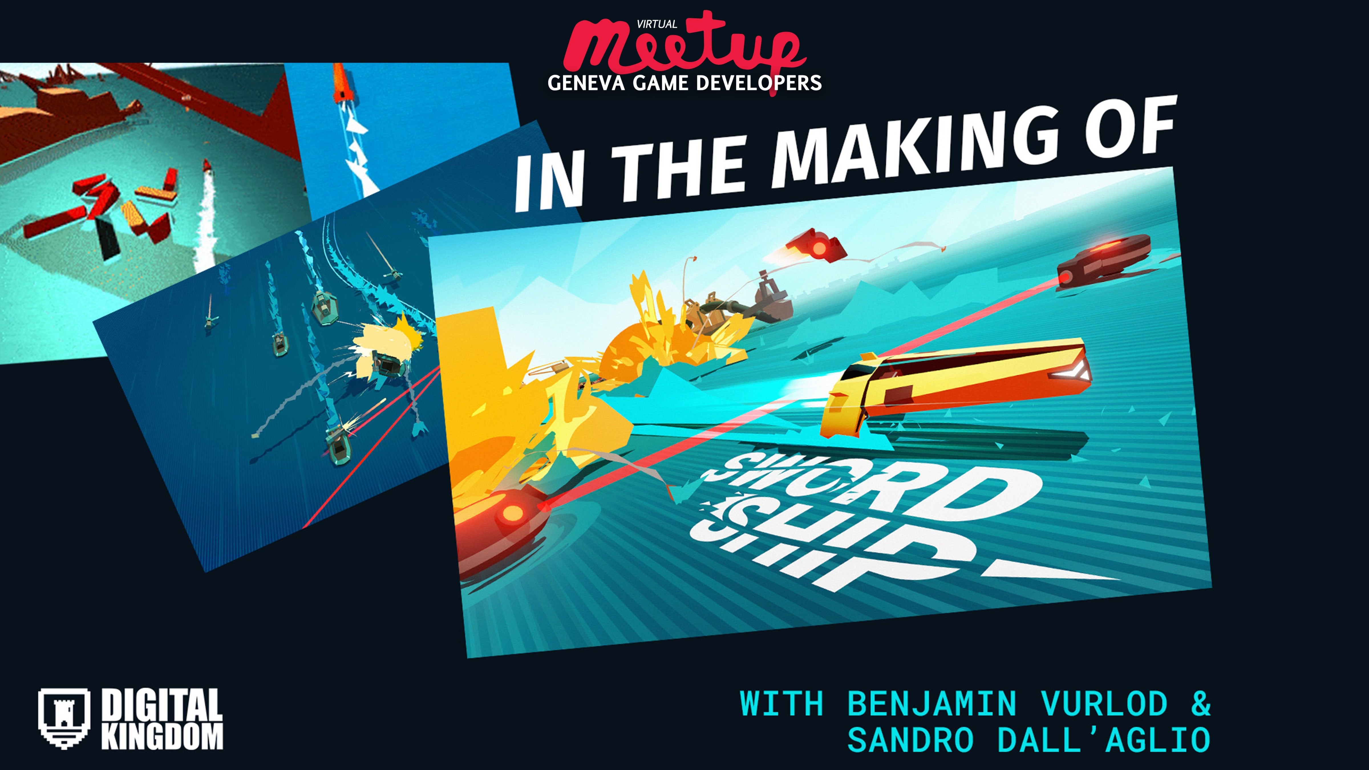 Virtual Geneva Game Developer Meetup : Digital Kingdom